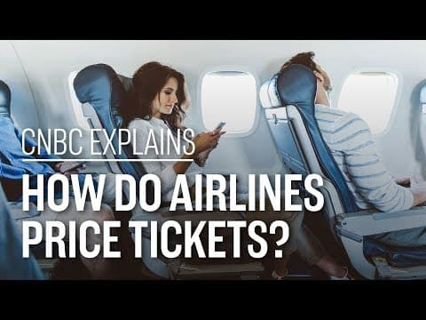 航空会社はチケットの価格をどうやってつけているのか？　How do airlines price tickets? | CNBC Explains