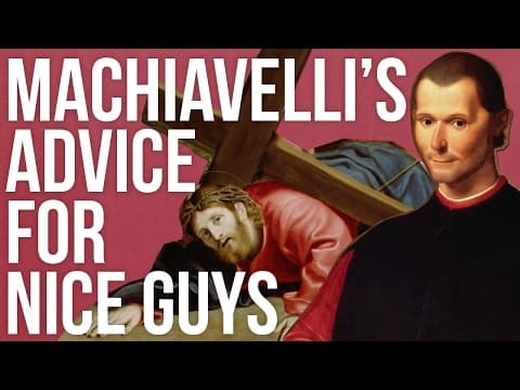 Machiavelli's Advice For Nice Guys
