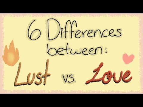 あなたの愛は「遊び」それとも「純愛」？　（6 Differences Between Love vs Lust）