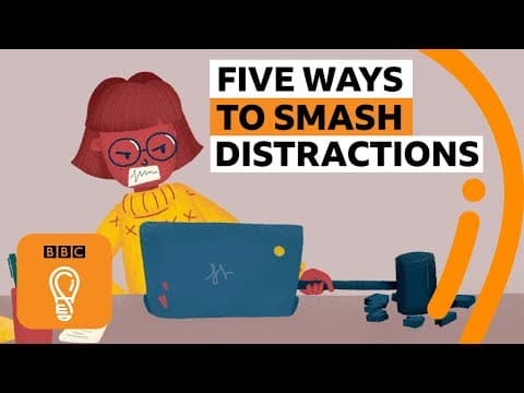 これでもう気が散らない！究極の集中法 5 選　（Five ways to stop getting distracted | BBC Ideas）