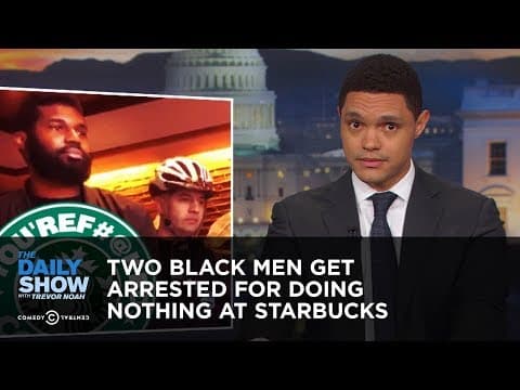 黒人男性二人がスターバックスで何もしていないのに逮捕された (Two Black Men Get Arrested for Doing Nothing at Starbucks)