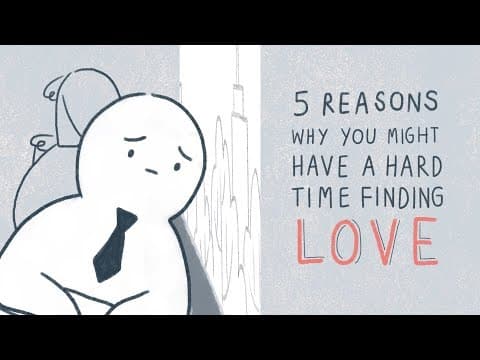 ある人にとって愛を探すことは難しすぎる5つの原因　5 Reasons Finding Love is Too Difficult For Some