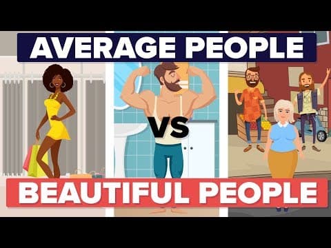 平均的な外見　VS　綺麗な外見　Average Looking People vs. Beautiful People
