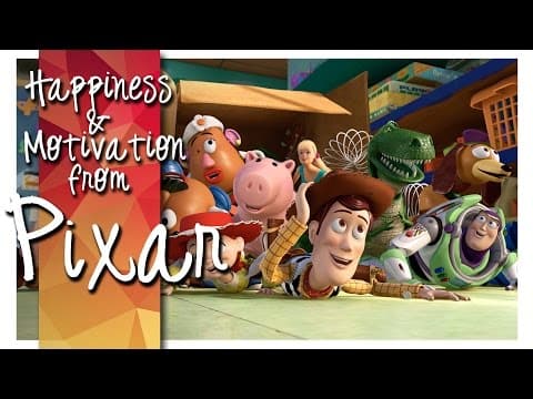 ピクサーのアニメが教えてくれる幸福とモチベーション（Pixar ► Happiness & Motivation）