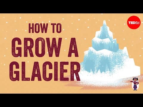 【TED-ED】自分たちで氷河を作る方法―M・ジャクソン　How to grow a glacier - M Jackson